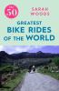 Go to record The 50 greatest bike rides of the world