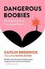 Go to record Dangerous boobies : breaking up with my time-bomb breasts