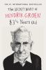 Go to record The secret diary of Hendrik Groen : 83 1/4 years old