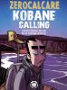Go to record Kobane Calling : greetings from Northern Syria