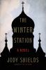 Go to record The winter station : a novel