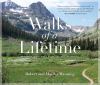 Go to record Walks of a lifetime : extraordinary hikes from around the ...