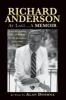Go to record Richard Anderson : at last...a memoir : from the golden ye...