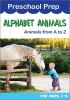 Go to record Preschool Prep. Alphabet animals - animals from A to Z.
