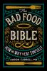 Go to record The bad food bible : how and why to eat sinfully