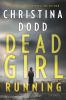 Go to record Dead girl running : a novel