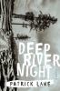 Go to record Deep river night : a novel
