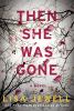 Go to record Then she was gone : a novel