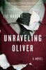 Go to record Unraveling Oliver : a novel