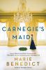 Go to record Carnegie's maid : a novel