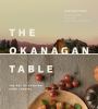 Go to record The Okanagan table : the art of everyday home cooking