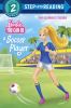 Go to record Barbie you can be a soccer player