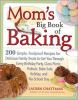 Go to record Mom's big book of baking : 200 simple, foolproof recipes f...
