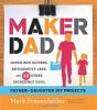 Go to record Maker dad : lunch box guitars, antigravity jars, and 22 ot...