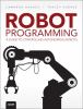 Go to record Robot programming : a guide to controlling autonomous robots