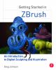Go to record Getting started in ZBrush : an introduction to digital scu...