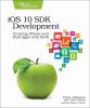 Go to record iOS 10 SDK Development : creating iPhone and iPad apps wit...