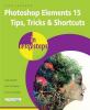 Go to record Photoshop Elements 15 tips, tricks & shortcuts : for Windo...