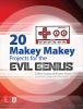 Go to record 20 makey makey projects for the evil genius