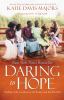 Go to record Daring to hope : finding God's goodness in the broken and ...
