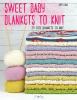 Go to record Sweet baby blankets to knit : 29 cute blankets to knit