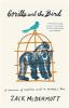 Go to record Gorilla and the bird : a memoir of madness and a mother's ...