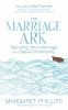 Go to record The marriage ark : securing your marriage in a sea of unce...