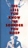 Go to record The less you know the sounder you sleep