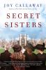 Go to record Secret sisters : a novel