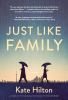 Go to record Just like family : a novel