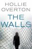Go to record The walls : a novel