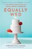 Go to record Equally wed : the ultimate guide to planning your LGBTQ+ w...
