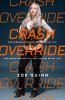 Go to record Crash override : how Gamergate (nearly) destroyed my life,...