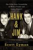 Go to record Hank & Jim : the fifty-year friendship of Henry Fonda and ...