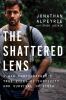Go to record The shattered lens : a war photographer's true story of ca...