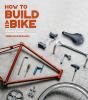 Go to record How to build a bike : a simple guide to making your own ride