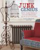 Go to record Junk genius : stylish ways to repurpose everyday objects, ...