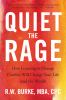 Go to record Quiet the rage : how learning to manage conflict will chan...