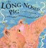 Go to record The long-nosed pig : a pop-up book