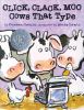 Go to record Click, clack, moo : cows that type