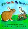 Go to record Will you be my friend? : a Bunny and Bird story