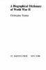 Go to record A biographical dictionary of World War II / Christopher Tu...