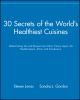 Go to record 30 secrets of the world's healthiest cuisines : global eat...