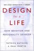 Go to record Design for a life : how behavior and personality develop