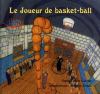 Go to record Le joueur de basket-ball.