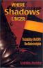 Go to record Where shadows linger : the untold story of the RCMP's Olso...