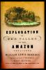 Go to record Exploration of the valley of the Amazon, 1851-1852
