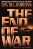 Go to record The end of war : a novel of the race for Berlin