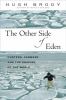 Go to record The other side of Eden : hunters, farmers and the shaping ...