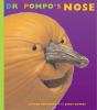 Go to record Dr. Pompo's nose